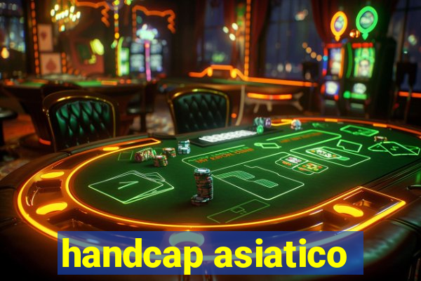 handcap asiatico